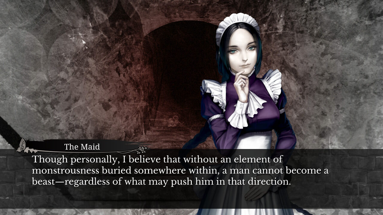 The Maid standing in front of a dark entrance. Her dialogue: "Though personally, I believe that without an element of monstrousness buried somewhere within, a man cannot become a beast—regardless of what may push him in that direction."