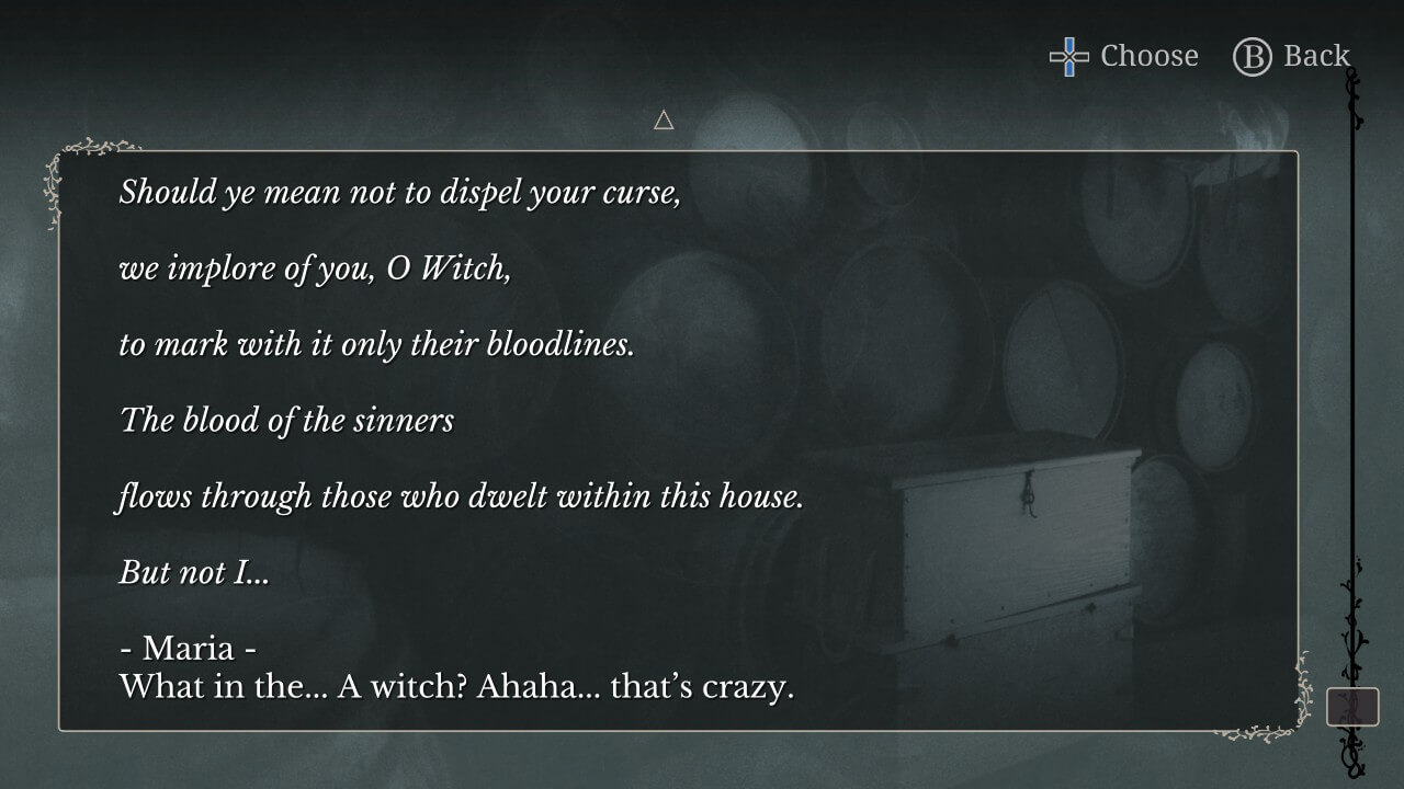 Poem in italics: "Should ye mean not to dispel your curse, we implore of you, O Witch, to mark with it only their bloodlines. The blood of the sinners flows through those who dwelt within this house. But not I..." Maria: "What in the... A witch? Ahaha... that's crazy."