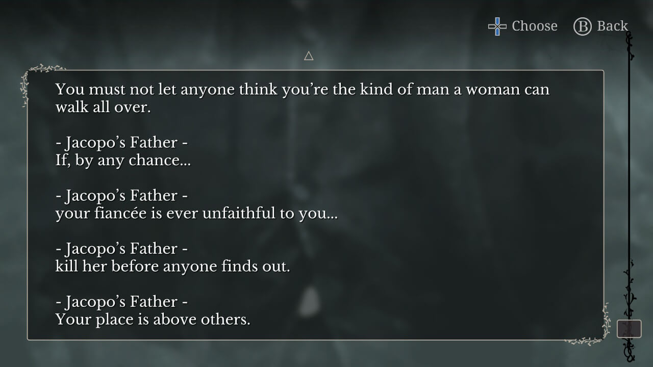 Backlog. Jacopo's father: "You must not let anyone think you're the kind of man a woman can walk all over. If, by any chance... your fiancée is ever unfaithful to you... kill her before anyone finds out. Your place is above others."